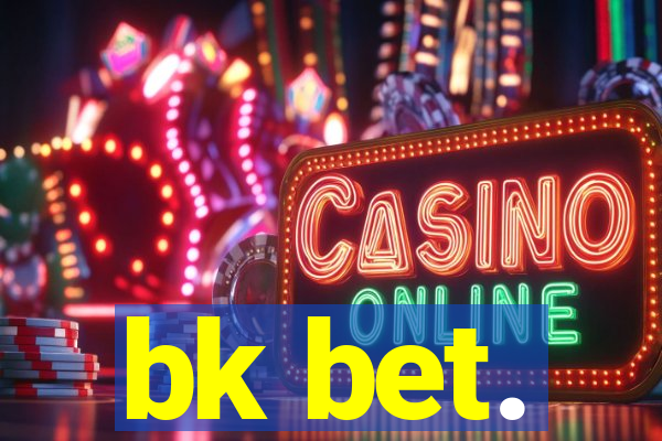 bk bet.